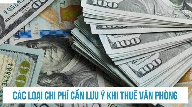 Chuyên viên gợi ý 5 loại phí bắt buộc phải trả khi thuê văn phòng